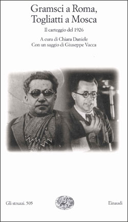 Copertina del libro Gramsci a Roma, Togliatti a Mosca di Antonio Gramsci, Palmiro Togliatti