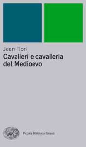 Copertina del libro Cavalieri e cavalleria nel Medioevo di Jean Flori