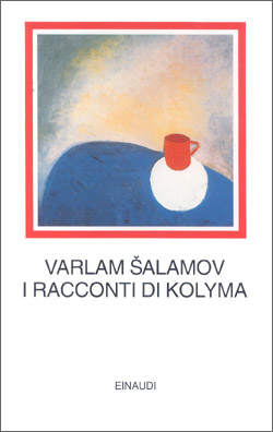 Copertina del libro I racconti di Kolyma di Varlam Salamov