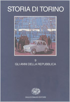 Copertina del libro Storia di Torino. IX. Gli anni della Repubblica di Geoffrey W. Symcox, Anthony L. Cardoza