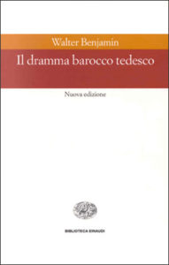 Copertina del libro Il dramma barocco tedesco di Walter Benjamin