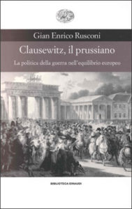 Copertina del libro Clausewitz, il prussiano di Gian Enrico Rusconi