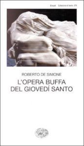 Copertina del libro L’opera buffa del giovedì santo di Roberto De Simone