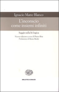 Copertina del libro L’inconscio come insiemi infiniti di Ignacio Matte Blanco