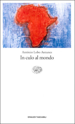 Copertina del libro In culo al mondo di António Lobo Antunes