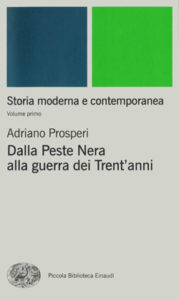 Copertina del libro Storia moderna e contemporanea. I. Dalla peste nera alla guerra dei Trent’anni di Adriano Prosperi, Paolo Viola