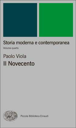 Copertina del libro Storia moderna e contemporanea. IV. Il Novecento di Paolo Viola