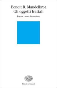Copertina del libro Gli oggetti frattali di Benoît B. Mandelbrot