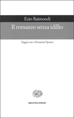 Copertina del libro Il romanzo senza idillio di Ezio Raimondi