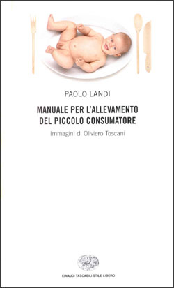 Copertina del libro Manuale per l’allevamento del piccolo consumatore di Paolo Landi