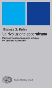 Copertina del libro La rivoluzione copernicana di Thomas S. Kuhn