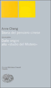 Copertina del libro Storia del pensiero cinese. I. Dalle origini allo “studio del Mistero” di Anne Cheng