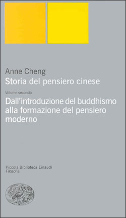 Copertina del libro Storia del pensiero cinese. II. Dall’introduzione del buddhismo alla formazione del pensiero moderno di Anne Cheng