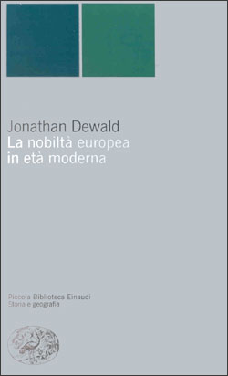 Copertina del libro La nobiltà europea in età moderna di Jonathan Dewald