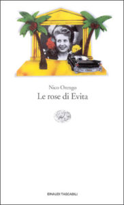 Copertina del libro Le rose di Evita di Nico Orengo