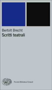 Copertina del libro Scritti teatrali di Bertolt Brecht