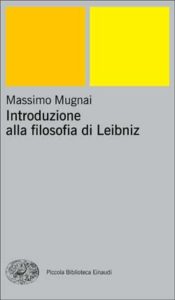 Copertina del libro Introduzione alla filosofia di Leibniz di Massimo Mugnai