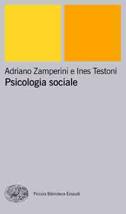 Copertina del libro Psicologia sociale di Adriano Zamperini, Ines Testoni
