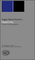Copertina del libro Majakovskij e il teatro russo d’avanguardia di Angelo Maria Ripellino