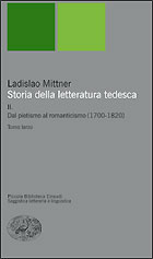 Copertina del libro Storia della letteratura tedesca: II. Dal pietismo al romanticismo (1700-1820) di Ladislao Mittner