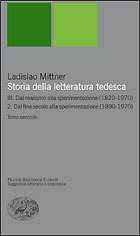 Copertina del libro Storia della letteratura tedesca: III. Dal realismo alla sperimentazione. 2. Dal fine secolo alla sperimentazione (1890-1970) di Ladislao Mittner