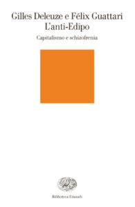 Copertina del libro L’anti-Edipo di Gilles Deleuze, Félix Guattari