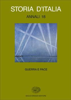 Copertina del libro Storia d’Italia. Annali 18. Guerra e pace di VV.