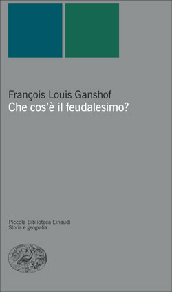 Copertina del libro Che cos’è il feudalesimo? di François-Louis Ganshof