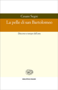 Copertina del libro La pelle di S. Bartolomeo di Cesare Segre