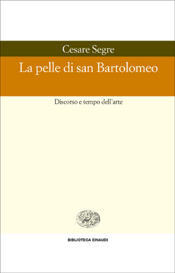 Copertina del libro La pelle di S. Bartolomeo di Cesare Segre