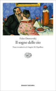 Copertina del libro Il sogno dello zio di Fëdor Dostoevskij