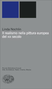 Copertina del libro Il realismo nella pittura europea del XIX secolo di Linda Nochlin