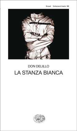 Copertina del libro La stanza bianca di Don DeLillo