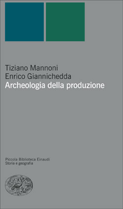 Copertina del libro Archeologia della produzione di Tiziano Mannoni, Enrico Giannichedda