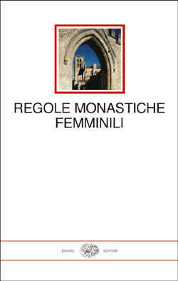 Copertina del libro Regole monastiche femminili di VV.