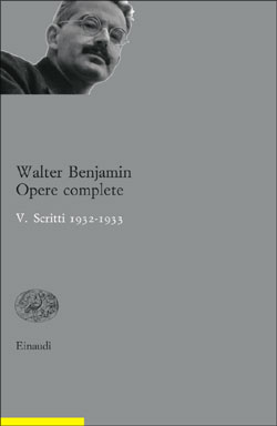 Copertina del libro Opere complete. V. Scritti 1932-1933 di Walter Benjamin