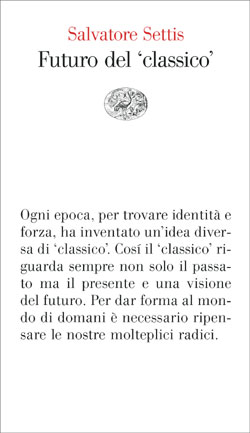 Copertina del libro Futuro del classico di Salvatore Settis