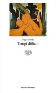 Copertina del libro Tempi difficili di Jorge Amado