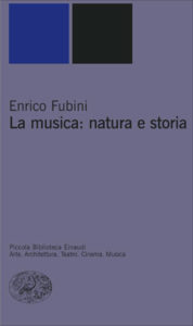 Copertina del libro La musica: natura e storia di Enrico Fubini