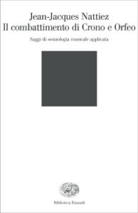 Copertina del libro Il combattimento di Crono e Orfeo di Jean-Jacques Nattiez