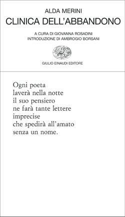 Clinica dell'abbandono, Alda Merini. Giulio Einaudi editore - Collezione di  poesia