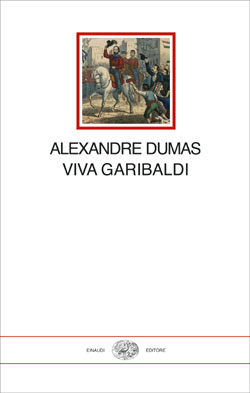 Copertina del libro Viva Garibaldi di Alexandre Dumas
