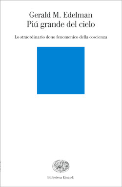 Copertina del libro Più grande del cielo di Gerald M. Edelman