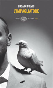 Copertina del libro L’impagliatore di Luca Di Fulvio