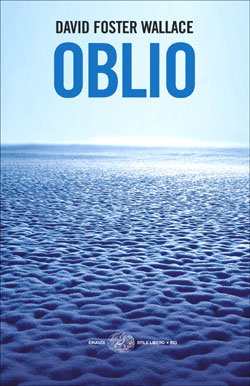Copertina del libro Oblio di David Foster Wallace