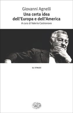 Copertina del libro Una certa idea dell’Europa e dell’America di Giovanni Agnelli