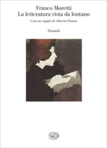 Copertina del libro La letteratura vista da lontano di Franco Moretti