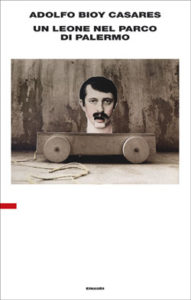 Copertina del libro Un leone nel parco di Palermo di Adolfo Bioy Casares