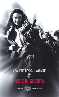 Copertina del libro Asce di guerra di Vitaliano Ravagli, Wu Ming