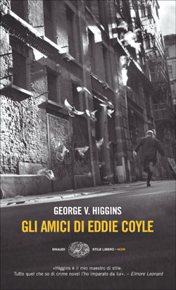 Copertina del libro Gli amici di Eddie Coyle di George V. Higgins